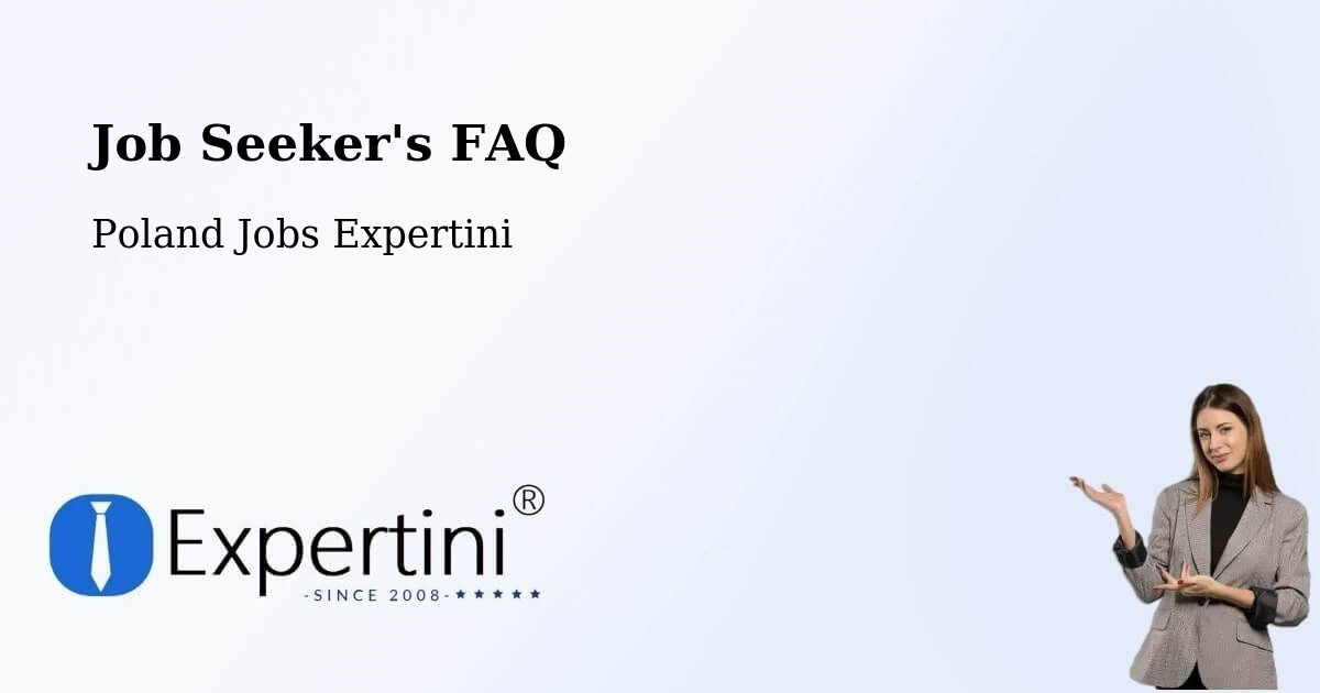 Job Seeker FAQ – Piła - Poland Jobs Expertini
