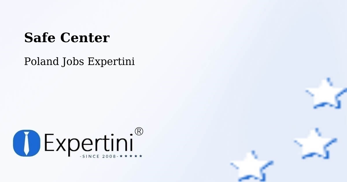 Safety Center – Piła - Poland Jobs Expertini