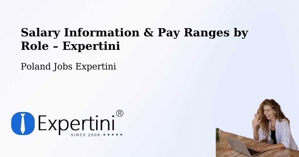 Salary Information & Pay Ranges – Piła - Piła, Poland Jobs Expertini